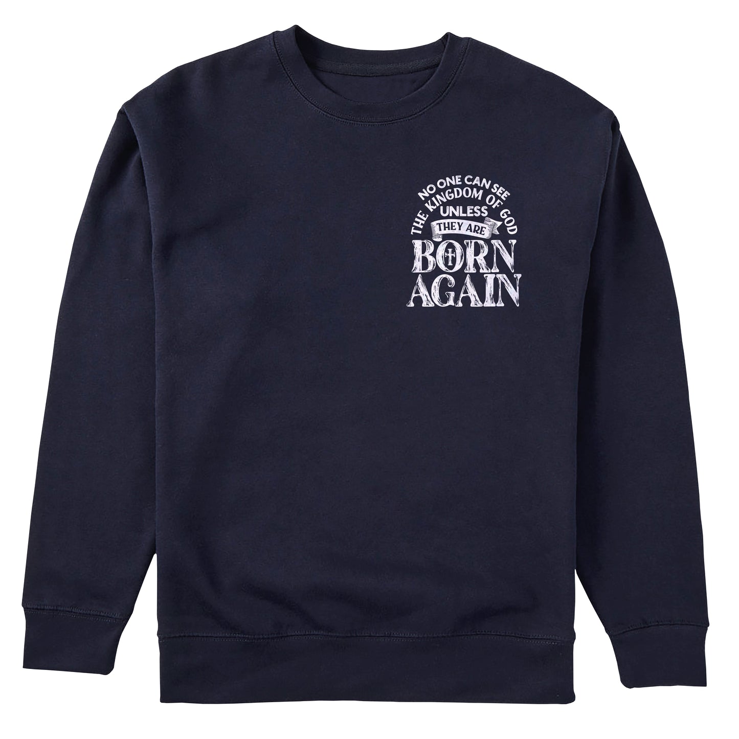 Unless They Are Born Again | Christian T-Shirt Design | Digital Download | Faith in Christ Artwork